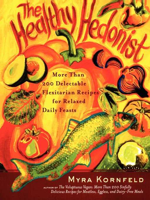 Title details for The Healthy Hedonist by Myra Kornfeld - Wait list